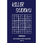 Killer Sudoku Medium 200 Puzzle With Solution Vol 5: 9x9, Advanced sumoku Puzzle Book, 2 puzzles per page - Paperback