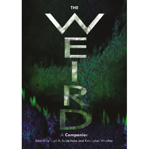 The Weird: A Companion - Paperback