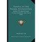 Travels In The Panjab, Afghanistan, And Turkistan: To Balk, Bokhara, And Herat (1846) - Paperback
