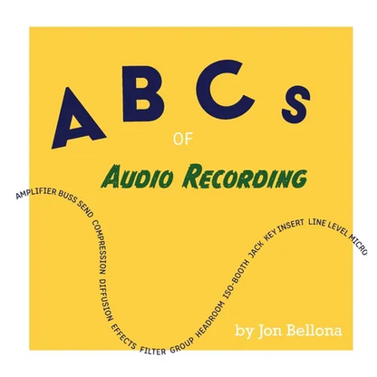 ABCs of Audio Recording - Hardcover