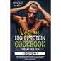 Vegan High-Protein Cookbook for Athletes: 2 Books In 1 High-Protein Delicious Recipes For A Plant-Based Diet Plan And Healthy Muscle In Bodybuilding, - Paperback