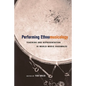 Performing Ethnomusicology: Teaching and Representation in World Music Ensembles - Paperback