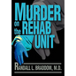 Murder on the Rehab Unit - Hardcover