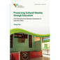 Preserving Cultural Identity Through Education: The Schools of the Chinese Community in Calcutta, India - Paperback