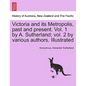 Victoria and its Metropolis, past and present. Vol. 1 by A. Sutherland; vol. 2 by various authors. Illustrated Vol. I. - Paperback