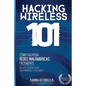 Hacking Wireless 101: ¡Cómo hackear redes inalámbricas fácilmente! - Paperback