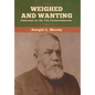 Weighed and Wanting: Addresses on the Ten Commandments - Hardcover