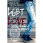 LGBT Love: Large Print Edition: 10 Queer, Trans, Bi, Lesbian and Gay Romance Stories - Paperback