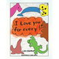 I Love You for Every! - Paperback