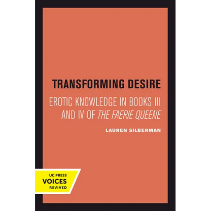 Transforming Desire: Erotic Knowledge in Books III and IV of the Faerie Queene - Paperback