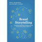 Brand Storytelling: Integrated Marketing Communications for the Digital Media Landscape - Hardcover