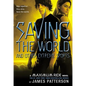 Saving the World and Other Extreme Sports: A Maximum Ride Novel - Hardcover