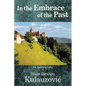 In the Embrace of the Past: An Autobiography - Paperback