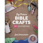 Big Picture Bible Crafts: 101 Simple and Amazing Crafts to Help Teach Children the Bible - Paperback