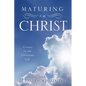 Maturing in Christ - Paperback