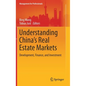 Understanding China's Real Estate Markets: Development, Finance, and Investment - Hardcover