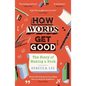 How Words Get Good - Paperback
