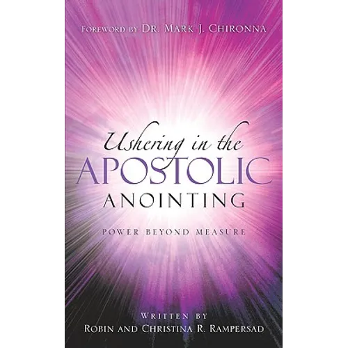 Ushering In the Apostolic Anointing - Paperback