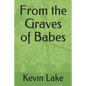 From the Graves of Babes - Paperback