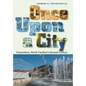 Once Upon a City: Greensboro, North Carolina's Second Century - Hardcover