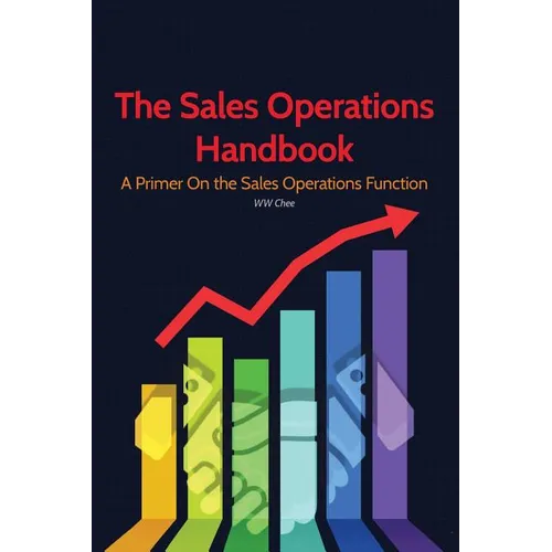 The Sales Operations Handbook: A Primer on the Sales Operations Function - Paperback
