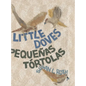 Little Doves Pequeñas tórtolas: a bilingual celebration of birds and a baby in English and Spanish - Hardcover