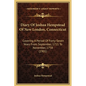 Diary of Joshua Hempstead of New London, Connecticut: Covering a Period of Forty-Seven Years from September, 1711 to November, 1758 (1901) - Hardcover