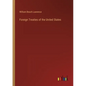 Foreign Treaties of the United States - Paperback