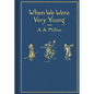 When We Were Very Young: Classic Gift Edition - Hardcover