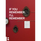 If You Remember, I'll Remember - Paperback