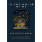 In The House Of Me: A path from self-abandonment towards self-reclamation through a practice of embodied consent - Paperback