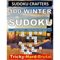 100 Winter Sudoku: Tricky - Hard - Brutal: LARGE PRINT - ONE PUZZLE PER PAGE - Paperback