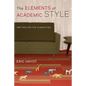 The Elements of Academic Style: Writing for the Humanities - Hardcover