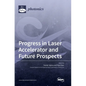 Progress in Laser Accelerator and Future Prospects - Hardcover
