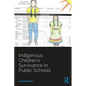 Indigenous Children's Survivance in Public Schools - Paperback