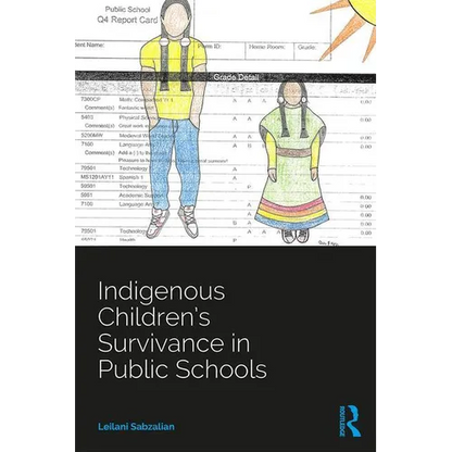 Indigenous Children's Survivance in Public Schools - Paperback
