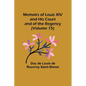 Memoirs of Louis XIV and His Court and of the Regency (Volume 15) - Paperback