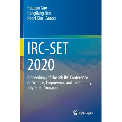 Irc-Set 2020: Proceedings of the 6th IRC Conference on Science, Engineering and Technology, July 2020, Singapore - Paperback