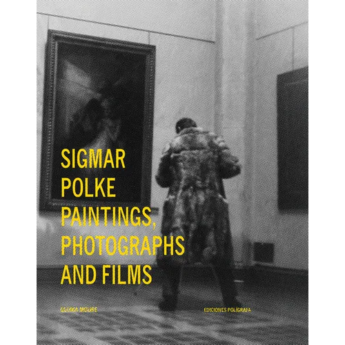 Sigmar Polke: Paintings, Photographs and Films - Hardcover