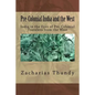 Pre-Colonial India and the West: India in the Eyes of Pre-Colonial Travelers from the West - Paperback