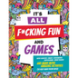 It's All F*cking Fun and Games - Paperback