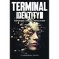 Terminal Identity: Surviving the AI Revolution - Paperback