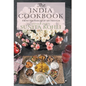 The India Cookbook: From the Tables of My Friends - Hardcover