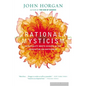 Rational Mysticism: Dispatches from the Border Between Science and Spirituality - Paperback