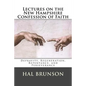 Lectures on the New Hampshire Confession of Faith: Depravity, Regeneration, Repentance, and Perseverance - Paperback