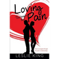 Loving Through the Pain - Paperback