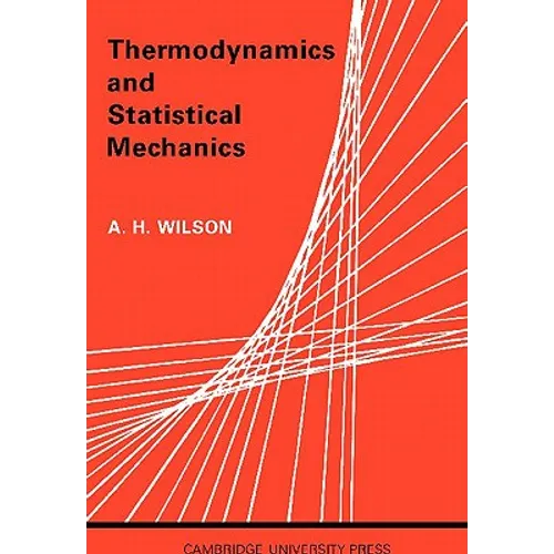 Thermodynamics and Statistical Mechanics - Paperback