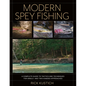 Modern Spey Fishing: A Complete Guide to Tactics and Techniques for Single- And Two-Handed Approaches - Hardcover