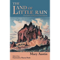 The Land of Little Rain: Facsimile of original 1904 edition - Paperback