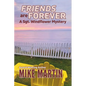 Friends are Forever: The Sgt. Windflower Mystery Series Book 16 - Paperback